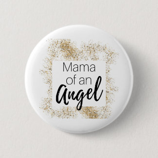 mama of an angel - pregnancy and infant loss button