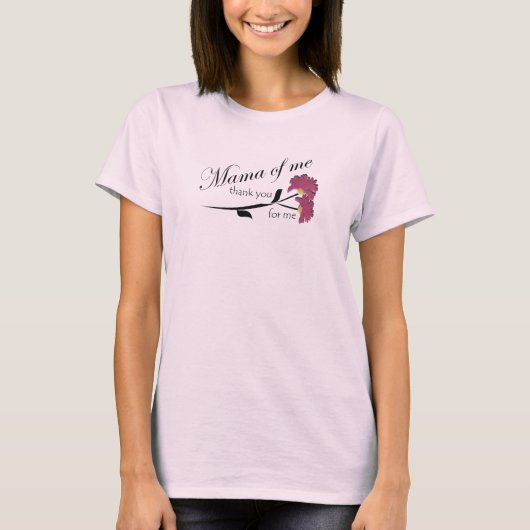 Mama of Me Danke T-Shirt (Vorderseite)