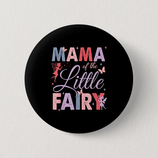 Mama Of The Little Fairy Birthday Girl Family Matc Button (Vorderseite)