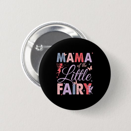 Mama Of The Little Fairy Birthday Girl Family Matc Button (Vorne & Hinten)