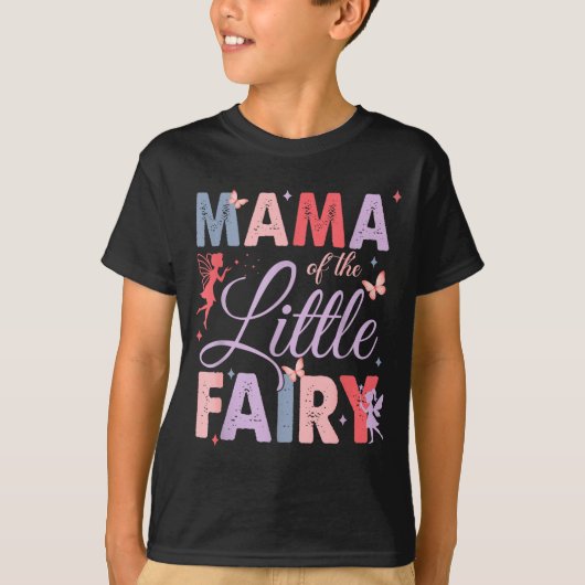 Mama Of The Little Fairy Birthday Girl Family Matc T-Shirt (Vorderseite)