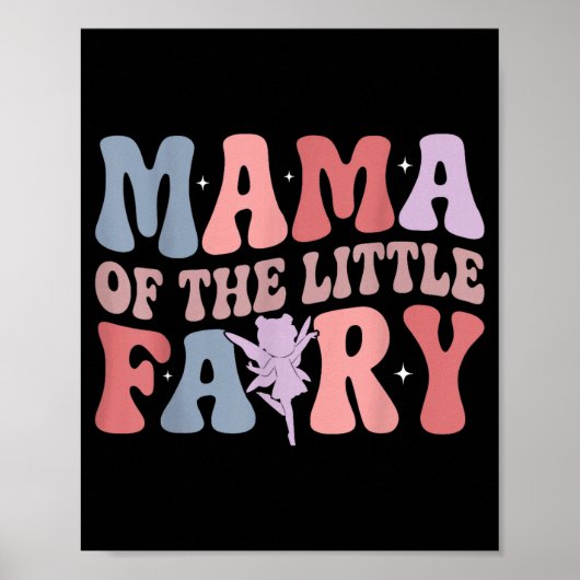 Mama Of The Little Fairy First Birthday Girl Famil Poster (Vorne)