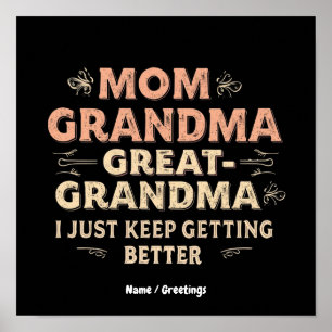 Mama, Oma, Ur-Oma, ich werde immer besser Poster