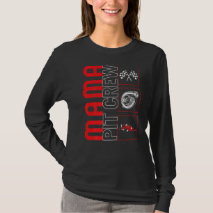 Mama Pit Crew Racing Race Driver Racecar Race T-Shirt