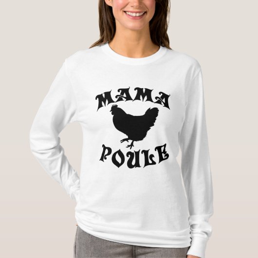 Mama Poule T-Shirt (Vorderseite)