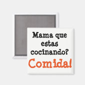 mama que estas cocinando... comida magnet (Vorderseite/Rückseite)
