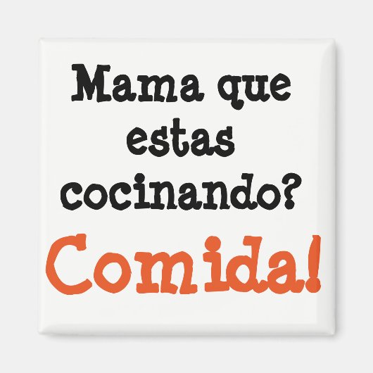 mama que estas cocinando... comida magnet (Vorne)