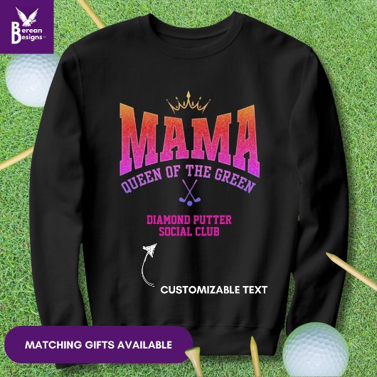 MAMA QUEEN OF THE GREEN Women Golfer Sweatshirt