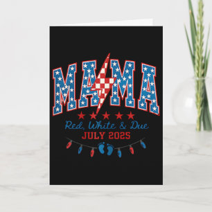 Mama Red, White And Due 4th Of July Schwangerschaf Karte