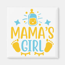 Mama’s Girl Magnet