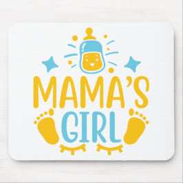 Mama’s Girl Mousepad