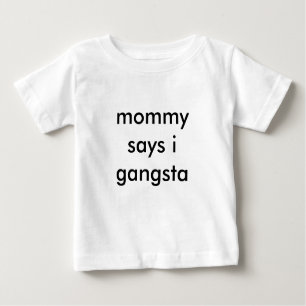 Mama sagt i gangsta baby t-shirt