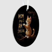 Mama sagt, ich sei ein besonderes Funny & Hearterw Ornament (Vorderseite)