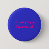 Mama saysi'm Special Button (Vorderseite)