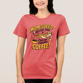 Mama schneller als ein Cheetah, der Kaffee nachjag Tri-Blend Shirt