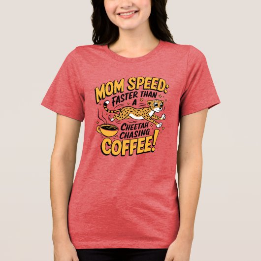 Mama schneller als ein Cheetah, der Kaffee nachjag Tri-Blend Shirt (Vorderseite)