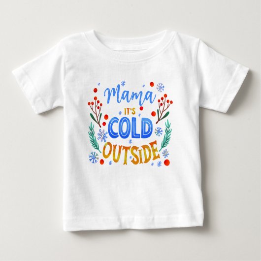 Mama seine kalte Outdoor Weihnachtsfeier Baby T-shirt (Vorderseite)