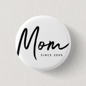 Mama seit 20XX Moderner, einfacher Chic Button (Vorderseite)