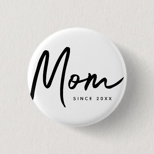 Mama seit 20XX Moderner, einfacher Chic Button (Vorderseite)