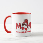 Mama Sie hatten recht über alles Tasse (Links)