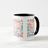 Mama, Sie machen das Leben schön - 11 oz Tasse Des (VorderseiteRechts)