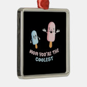 Mama Sie sind die Coolste Eiskrem Ornament Aus Metall (Rechts)