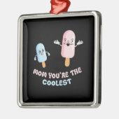 Mama Sie sind die Coolste Eiskrem Ornament Aus Metall (Links)
