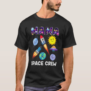 Mama Space Crew Mama des Geburtstagsjungen Astrona T-Shirt