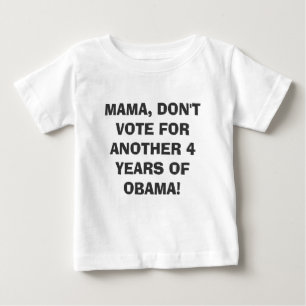 MAMA, STIMME NICHT FÜR OBAMA TODDLER T - SHIRT