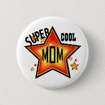 Mama Super Cool Star Funny Mother Button