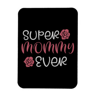 Mama - Super Mama Aller Zeiten Magnet