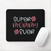 Mama - Super Mommy Ever Mousepad (Mit Mouse)