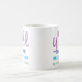 Mama-Tasse - Sie werden mich meinen Verstand Kaffeetasse (Mittel)