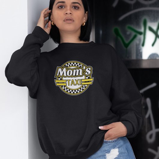 Mama Taxi Sign Sweatshirt