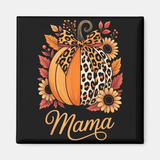 Mama Thanksgiving Leopard Pumpkin Sunflower Coquet Magnet (Vorne)