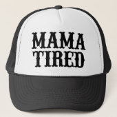 MAMA TIRED (Spoof Mama Tried) Trucker Hat Truckerkappe (Vorderseite)