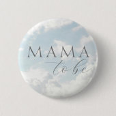Mama to be Blue Clouds Baby Shootknopf Button (Vorderseite)