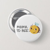 Mama to Bee Round Button (Vorne & Hinten)