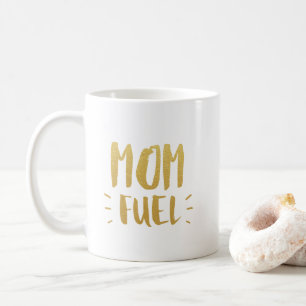 Mama-Treibstoff Kaffeetasse