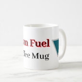 "Mama-Treibstoff" Kaffeetasse (VorderseiteRechts)