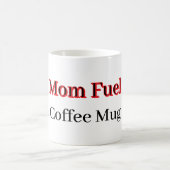 "Mama-Treibstoff" Kaffeetasse (Mittel)