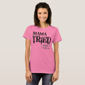 MAMA TRIED T-Shirt (Vorne ganz)