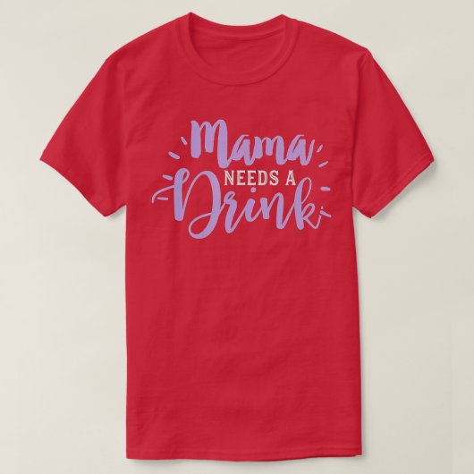 Mama trinken Funny Beer Drink Wein Mama braucht Pa T-Shirt (Design vorne)