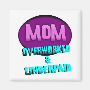 Mama, überbelastet u., mit Oval geunterbezahlt Magnet
