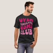 Mama übertrieben Funny Sprichwort Groovy T-Shirt (Vorne ganz)
