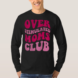 Mama übertrieben Funny Sprichwort Groovy T-Shirt