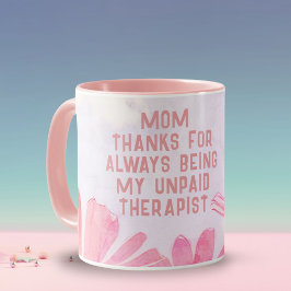 Mama Unbezahlter Therapeut Funny Floral Mutter Tag Tasse