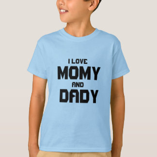 Mama und Dady T-Shirt