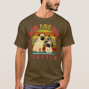 Mama und Hund für immer Besitzer Mops T-Shirt