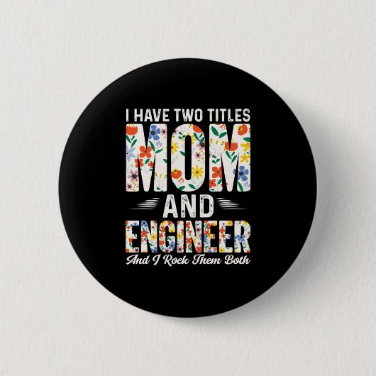Mama und Ingenieur I rock sie Button (Vorderseite)